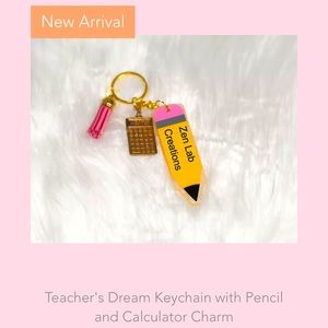 Teacher's Dream Keychain, Pencil &Calculator Charm